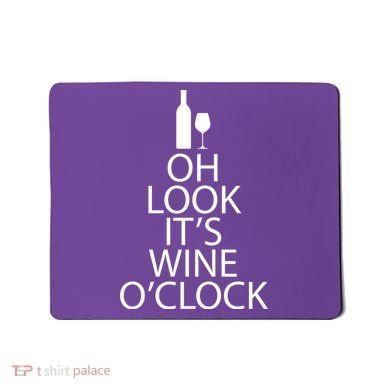 Oh Look it's Wine O'Clock Mousepad