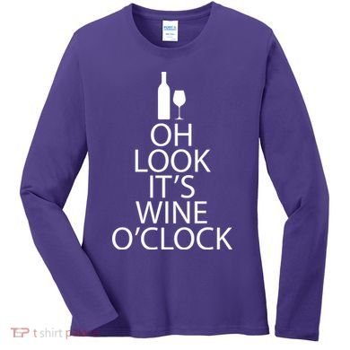 Oh Look it's Wine O'Clock Women's Long Sleeve Shirt