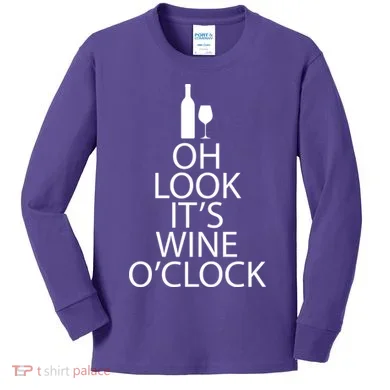 Oh Look it's Wine O'Clock Kids Long Sleeve Shirt