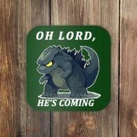 Oh Lord He's Coming Funny Monster Coaster thumb 0