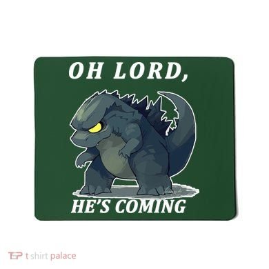 Oh Lord He's Coming Funny Monster Mousepad