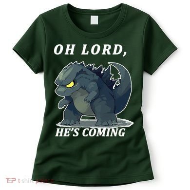 Oh Lord He's Coming Funny Monster Women's T-Shirt