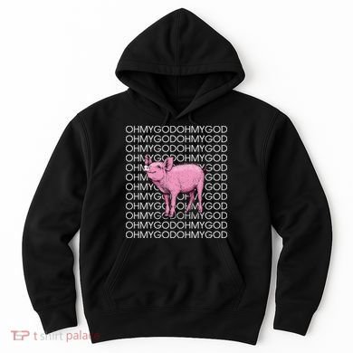 Oh My God Pig Hoodie