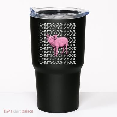 Oh My God Pig Tumbler
