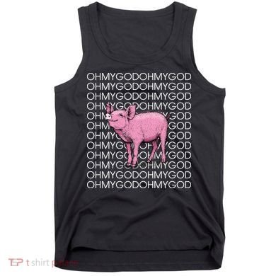 Oh My God Pig Tank Top