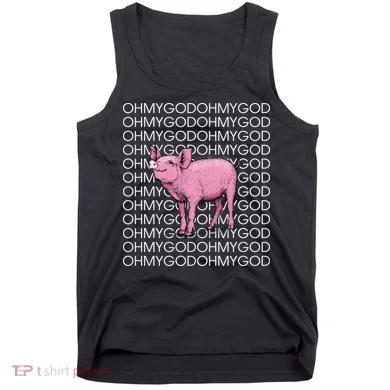 Oh My God Pig Tank Top