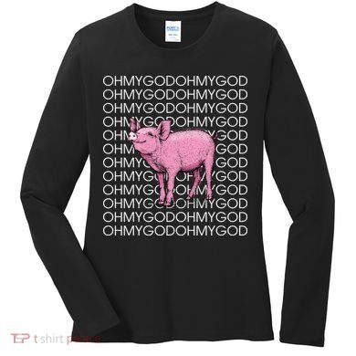 Oh My God Pig Women's Long Sleeve Shirt