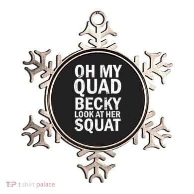 Oh My Quad Becky Look At Her Squat Ornament