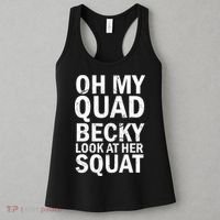 Oh My Quad Becky Look At Her Squat Women's Tank Top thumb 3