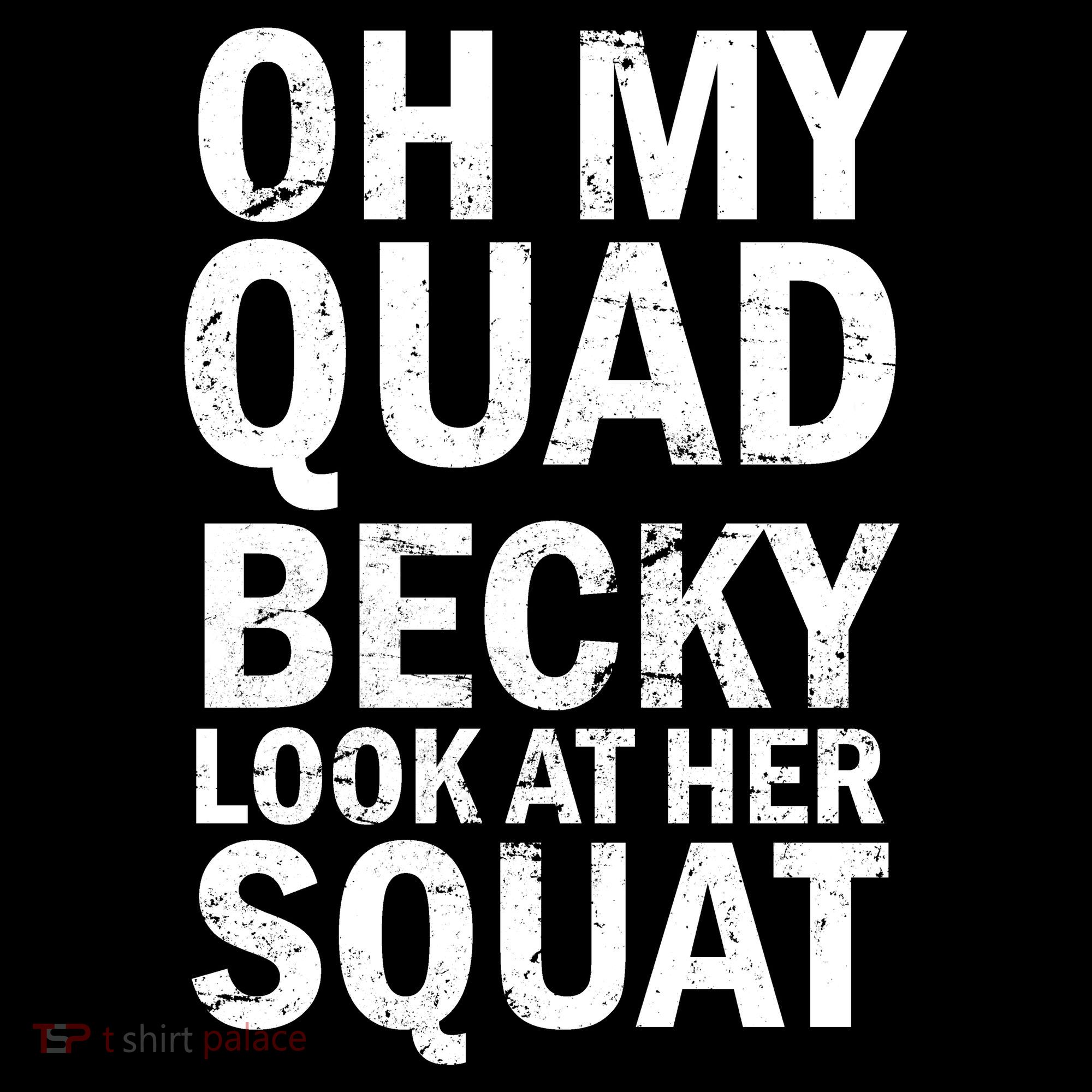 Oh My Quad Becky Look At Her Squat Women's Tank Top