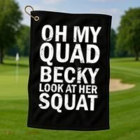 Oh My Quad Becky Look At Her Squat Golf Towel thumb 1