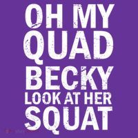 Oh My Quad Becky Look At Her Squat Apron thumb 2