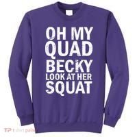 Oh My Quad Becky Look At Her Squat Sweatshirt thumb 0