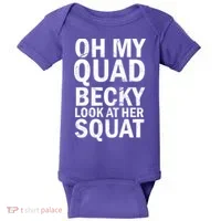 Oh My Quad Becky Look At Her Squat Baby Bodysuit thumb 0