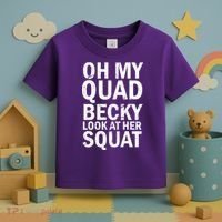 Oh My Quad Becky Look At Her Squat Toddler T-Shirt thumb 3