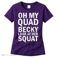 Oh My Quad Becky Look At Her Squat Women's T-Shirt thumb 0