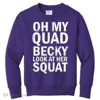 Oh My Quad Becky Look At Her Squat Kids Sweatshirt thumb 0