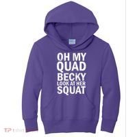 Oh My Quad Becky Look At Her Squat Kids Hoodie thumb 0