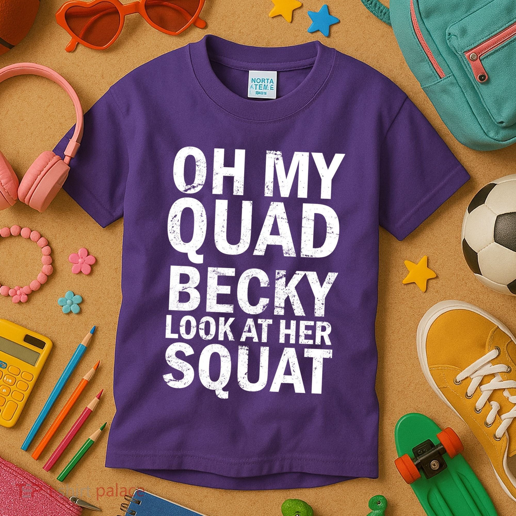 Oh My Quad Becky Look At Her Squat Kids T-Shirt