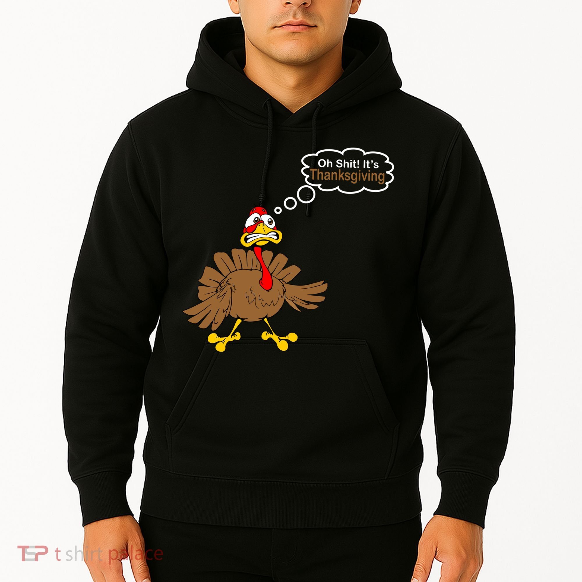 Oh Shit It's Thanksgiving Hoodie