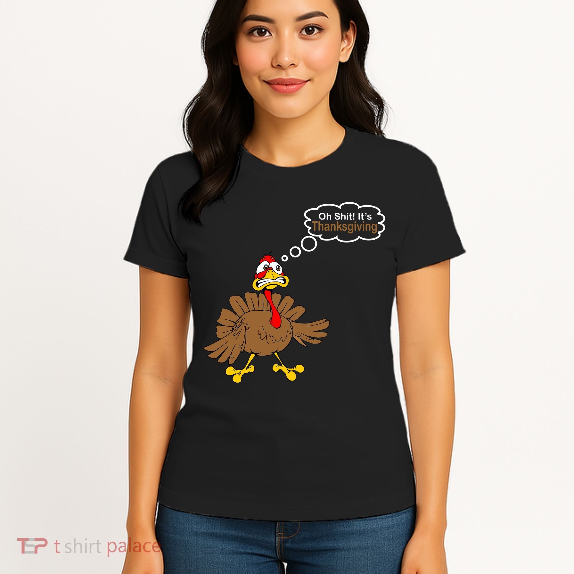 Oh Shit It's Thanksgiving Women's T-Shirt