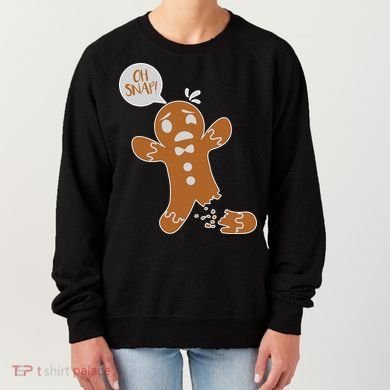 Oh Snap! Funny Gingerbread Christmas Women's Sweatshirt