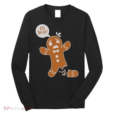 Oh Snap! Funny Gingerbread Christmas Long Sleeve Shirt