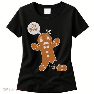 Oh Snap! Funny Gingerbread Christmas Women's T-Shirt