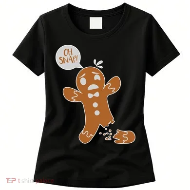 Oh Snap! Funny Gingerbread Christmas Women's T-Shirt