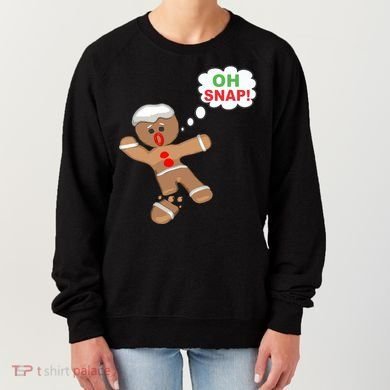 Oh Snap Gingerbread Funny Christmas Design Women's Sweatshirt