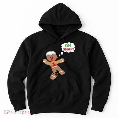 Oh Snap Gingerbread Funny Christmas Design Hoodie
