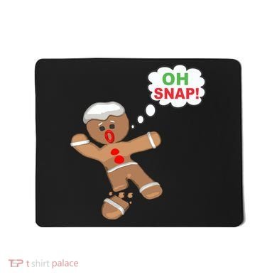 Oh Snap Gingerbread Funny Christmas Design Mousepad