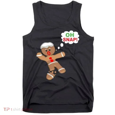 Oh Snap Gingerbread Funny Christmas Design Tank Top