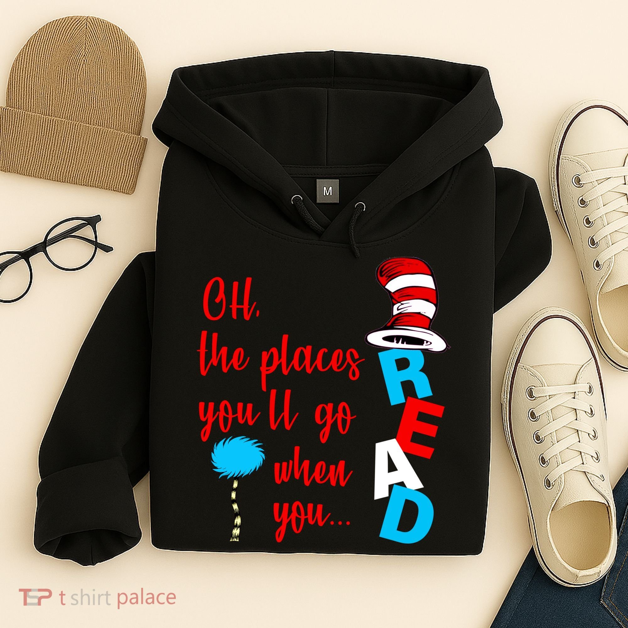Oh The Places You'll Go When You Read Hoodie