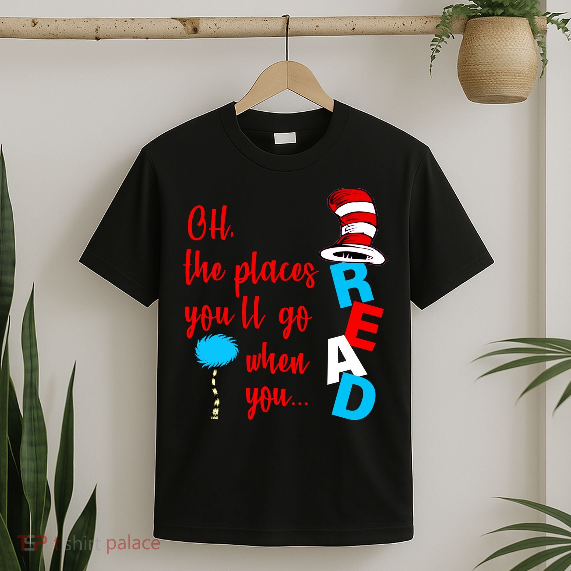 Oh The Places You'll Go When You Read T-Shirt