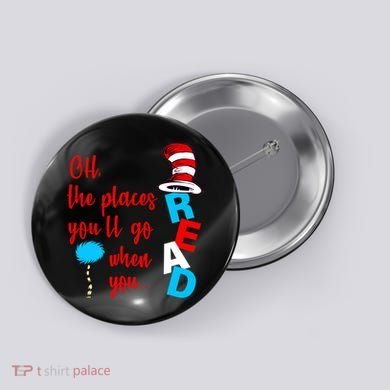 Oh The Places You'll Go When You Read Button