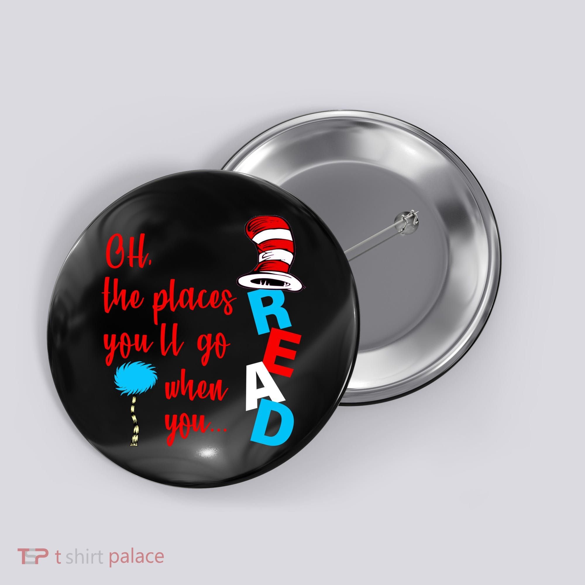 Oh The Places You'll Go When You Read Button