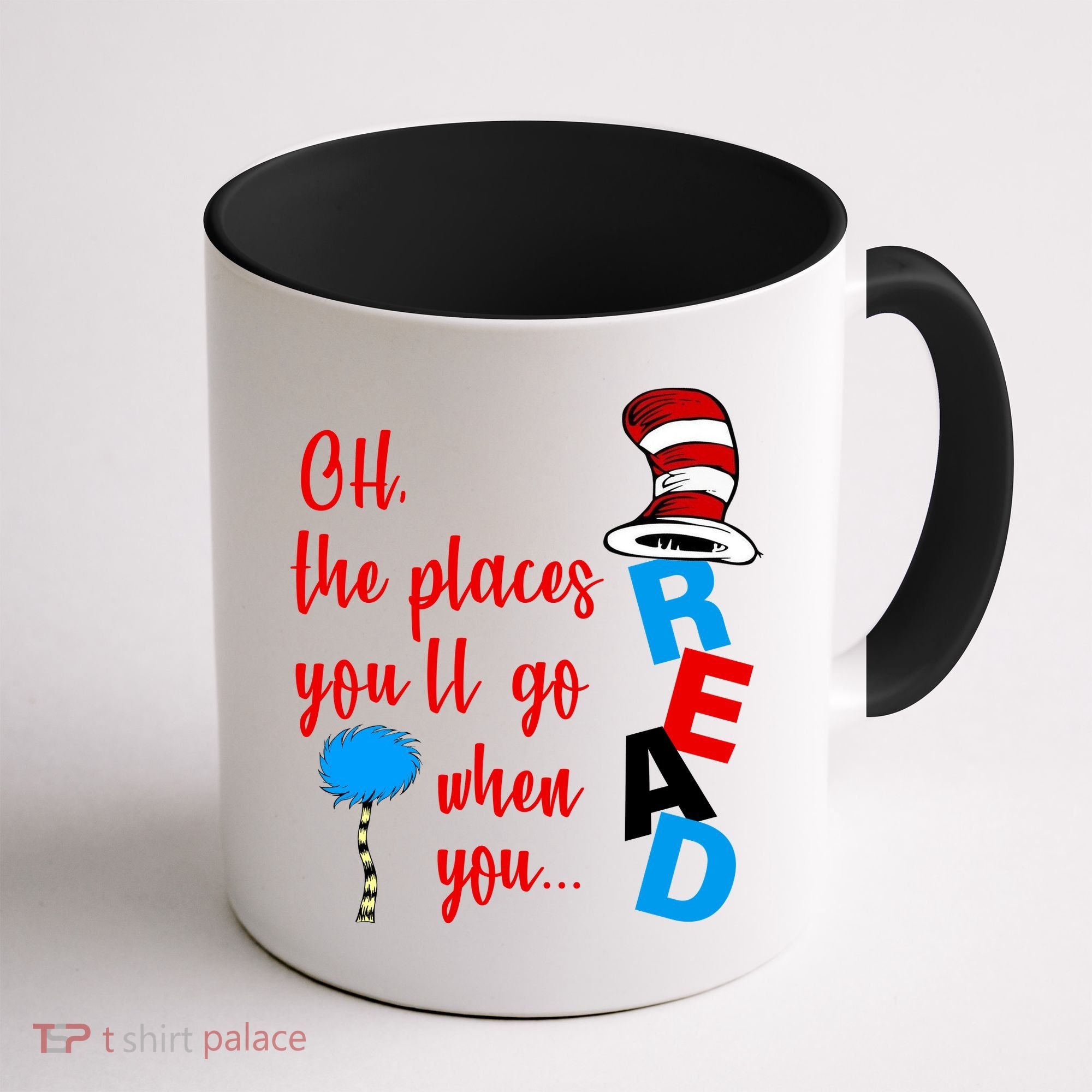 Oh The Places You'll Go When You Read Coffee Mug