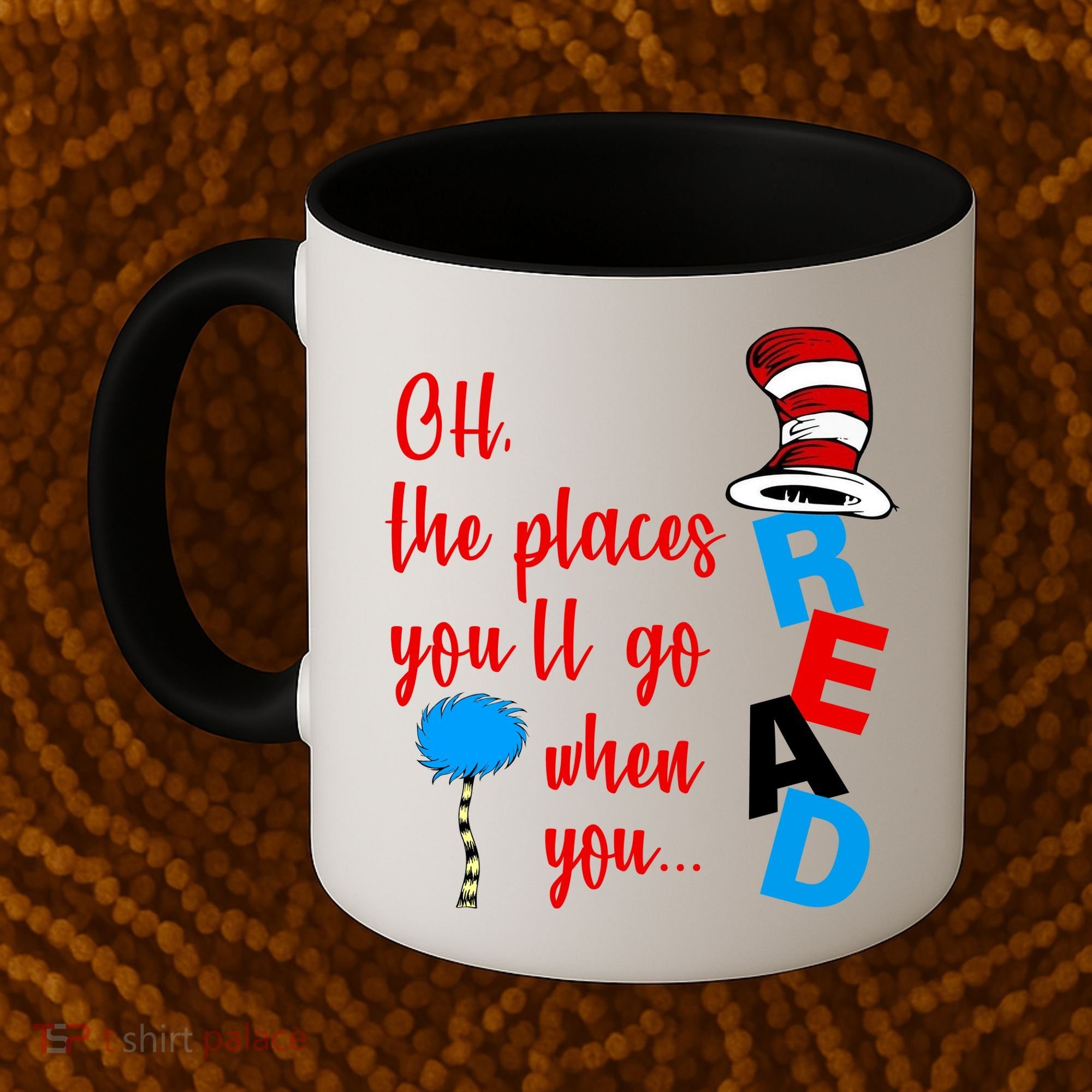 Oh The Places You'll Go When You Read Coffee Mug