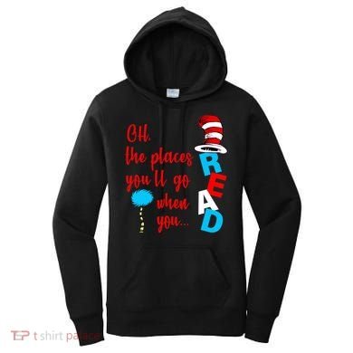 Oh The Places You'll Go When You Read Women's Hoodie