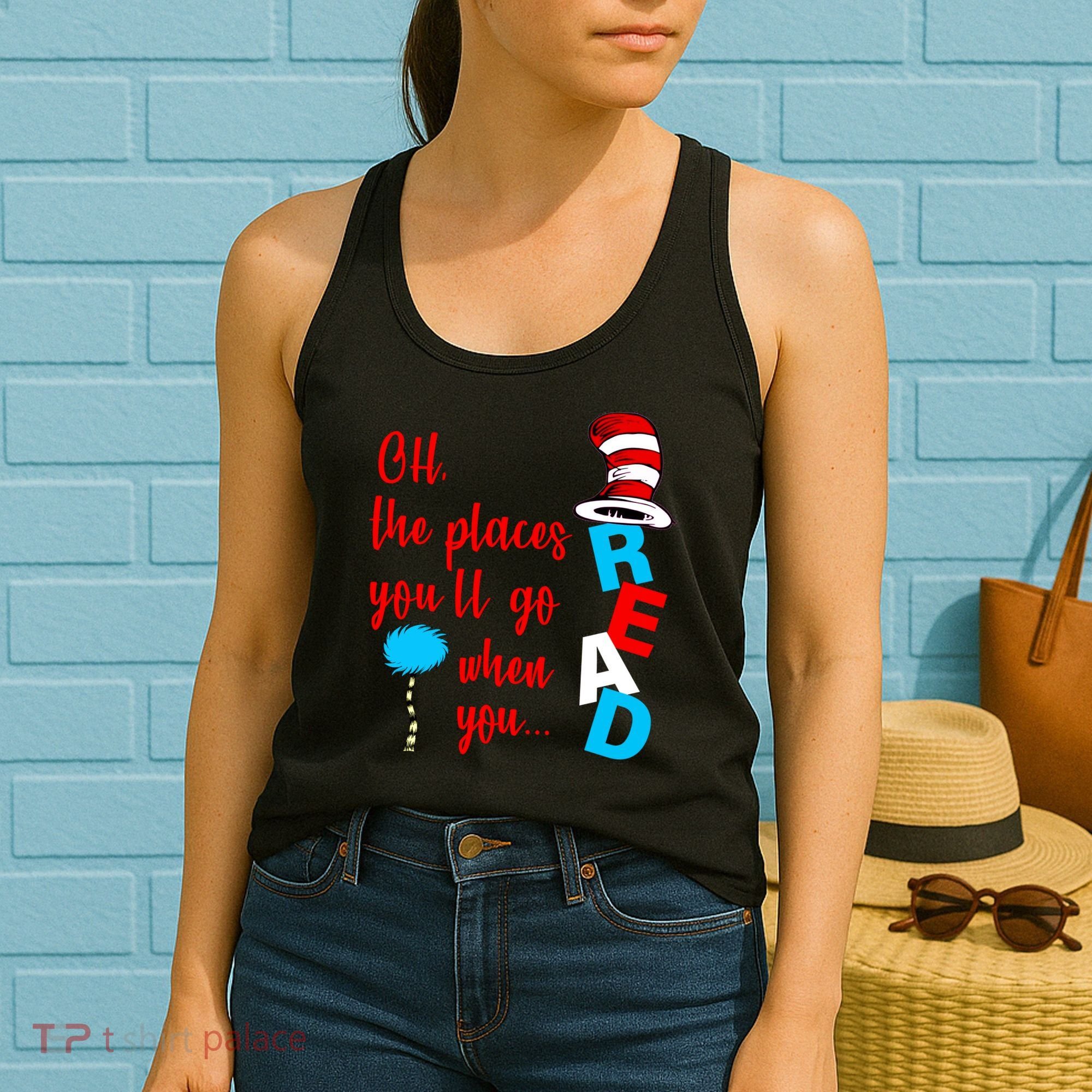 Oh The Places You'll Go When You Read Women's Tank Top