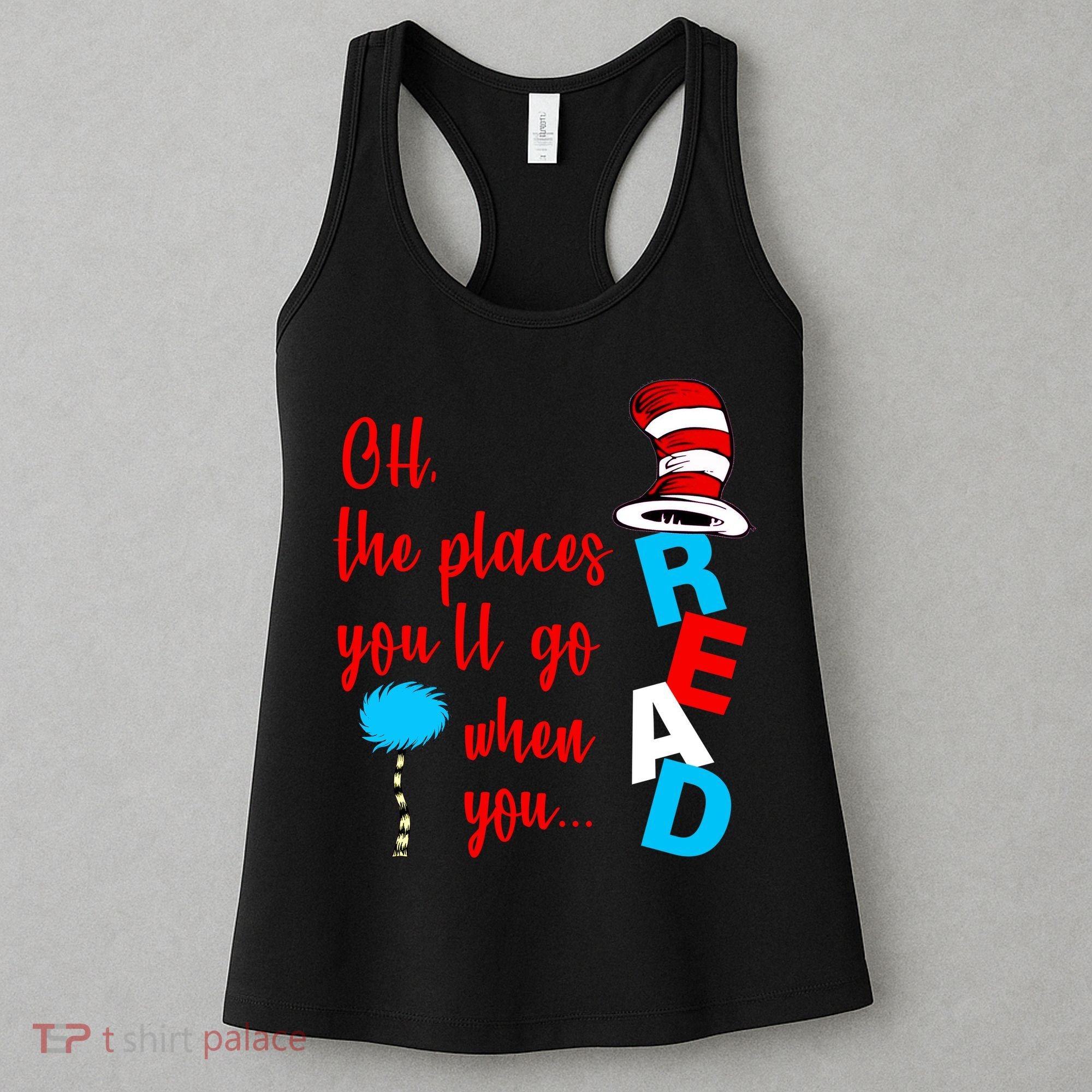 Oh The Places You'll Go When You Read Women's Tank Top