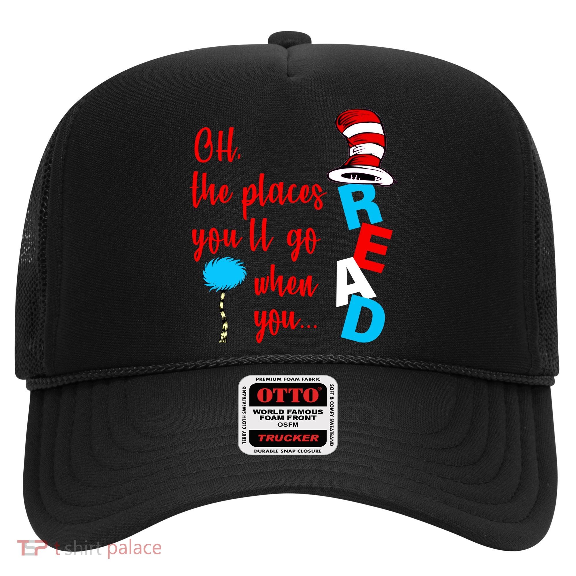 Oh The Places You'll Go When You Read Hat