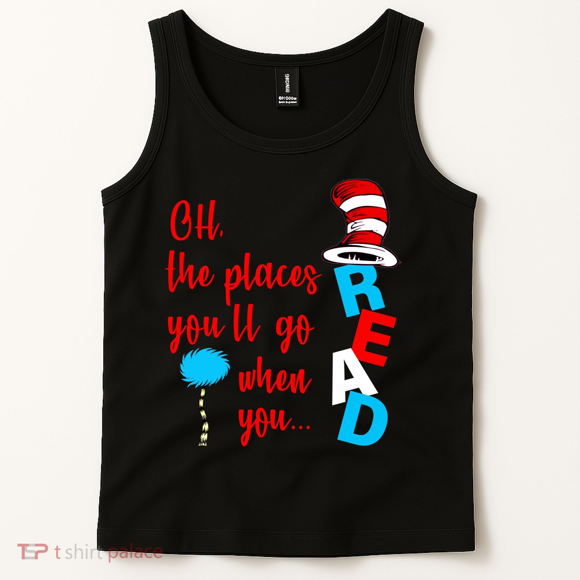 Oh The Places You'll Go When You Read Tank Top