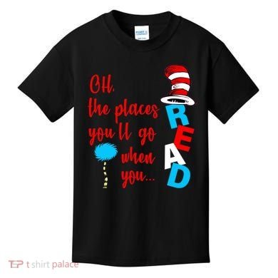 Oh The Places You'll Go When You Read Kids T-Shirt