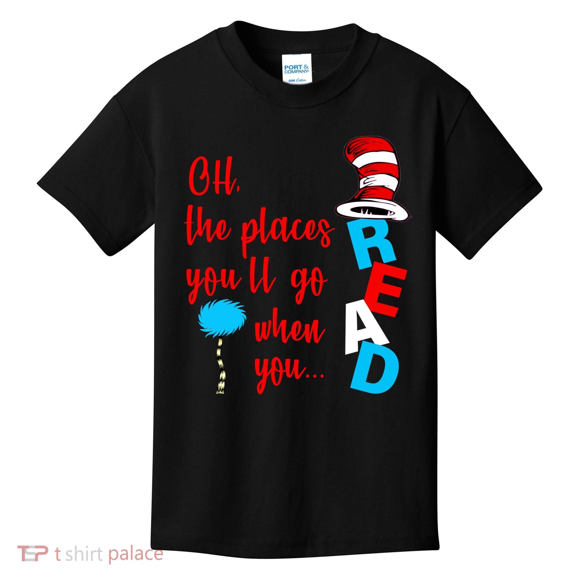 Oh The Places You'll Go When You Read Kids T-Shirt