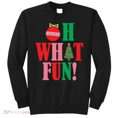Oh What Fun Christmas Sweatshirt