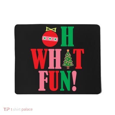 Oh What Fun Christmas Mousepad