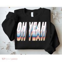 Oh Yeah! Funny Retro Sweatshirt thumb 2