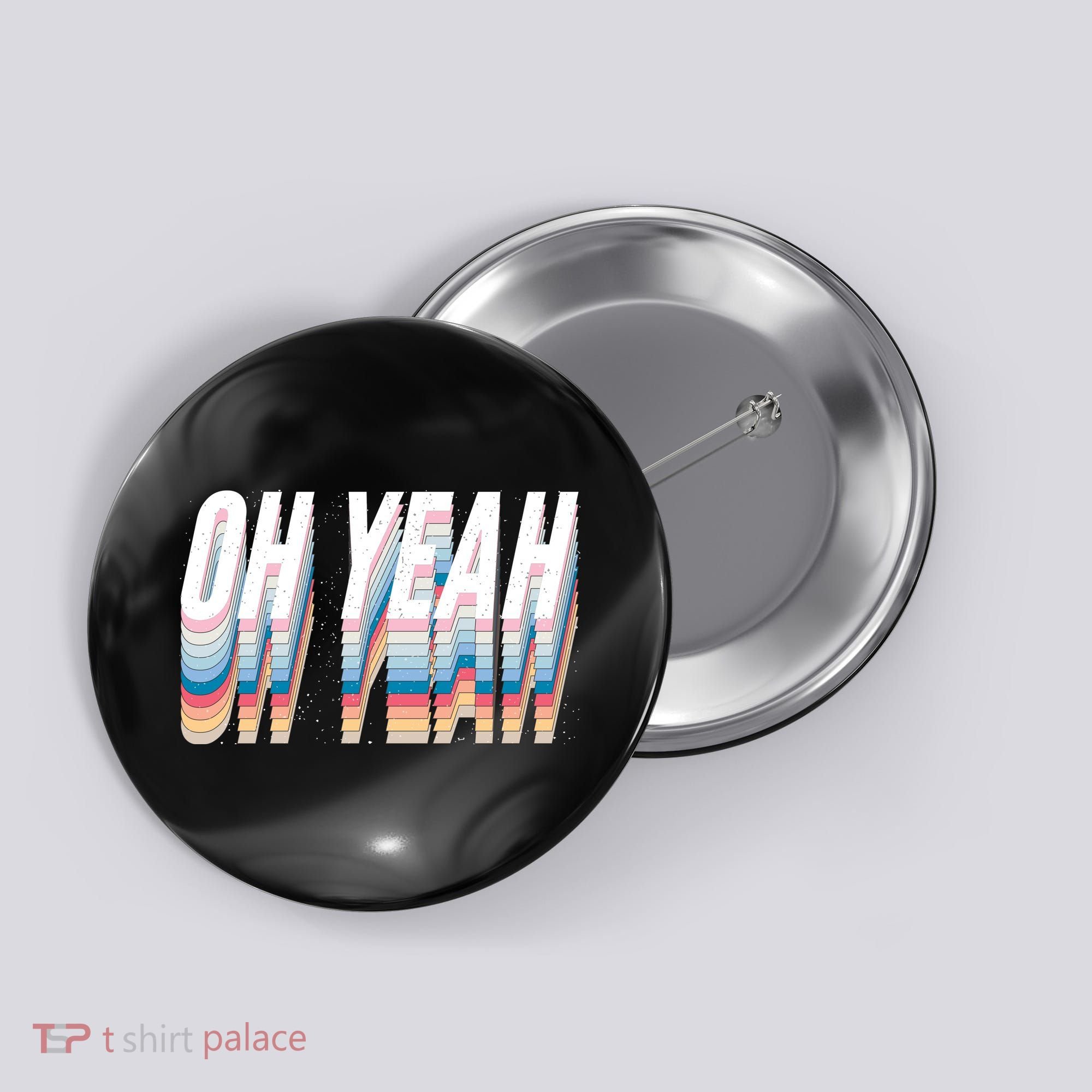 Oh Yeah! Funny Retro Button